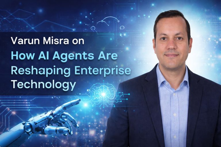 Varun Misra on How AI Agents Are Reshaping Enterprise Technology